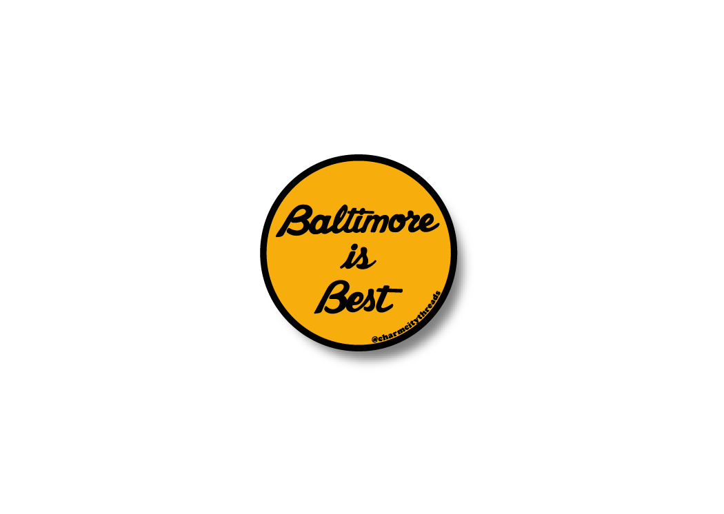 Baltimore is Best Sticker