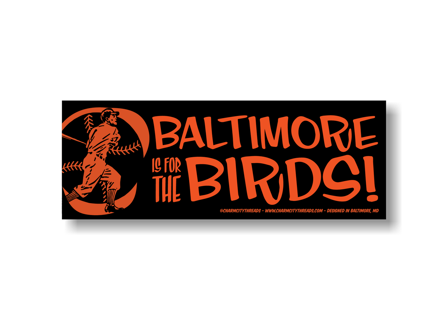 Baltimore is For the Birds Bumper Sticker