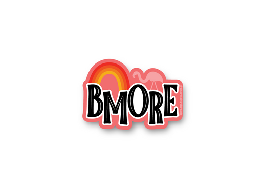 For the Love of BMORE Sticker